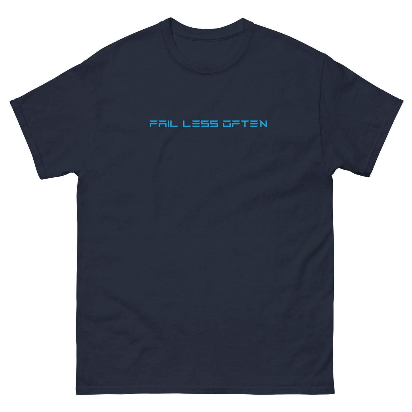 Fail Less Often Classic Tee